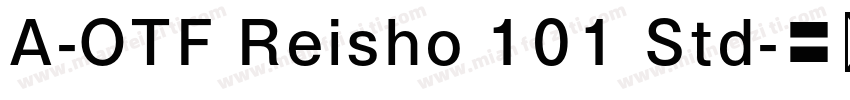 A-OTF Reisho 101 Std字体转换